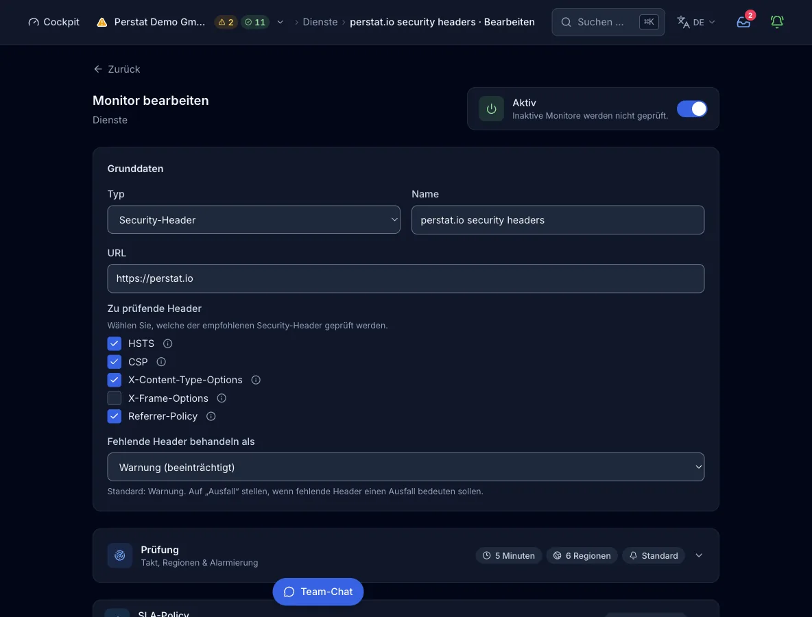 Das Monitor-Formular mit Typ Security-Header für https://perstat.io: das URL-Feld und 5 Häkchen für HSTS, CSP, X-Content-Type-Options, X-Frame-Options und Referrer-Policy, davon 4 gesetzt. Die Schwere für fehlende Header steht auf Warnung (eingeschränkt). Darunter liegt der Check-Block mit 5 Minuten, 6 Regionen und der voreingestellten Alarmregel.