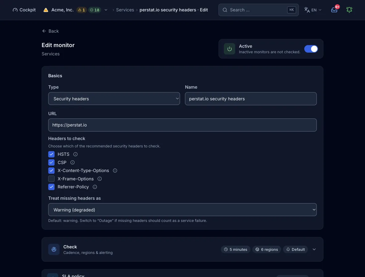 The monitor form with type Security headers for https://perstat.io: the URL field and 5 checkboxes for HSTS, CSP, X-Content-Type-Options, X-Frame-Options, and Referrer-Policy, with 4 of them selected. The severity for missing headers is set to Warning (degraded). Below it is the check block with 5 minutes, 6 regions, and the default alerting rule.